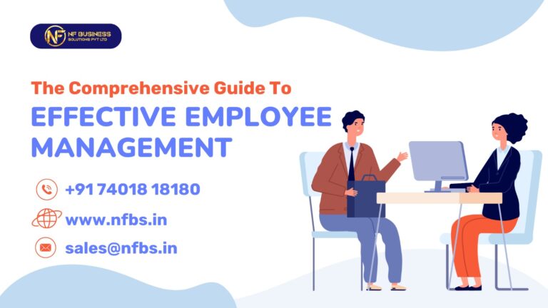 The Comprehensive Guide to Effective Employee Management